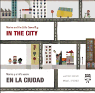 Marina and the Little Green Boy: In the City / Marina y El Nino Verde: En La Ciudad