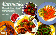 Marinades: Make Ordinary Foods Extraordinary - Meilach, Dona Z