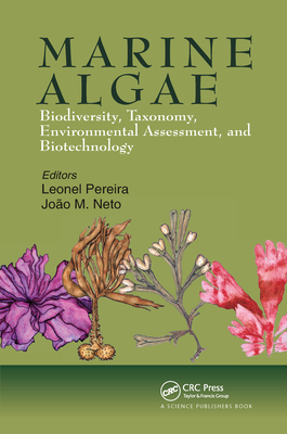 Marine Algae: Biodiversity, Taxonomy, Environmental Assessment, and Biotechnology - Pereira, Leonel (Editor), and Neto, Joao Magalhaes (Editor)