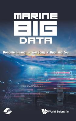 Marine Big Data - Huang, Dongmei, and Song, Wei, and Zou, Guoliang