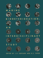 Marine Biodeterioration: An Interdisciplinary Study: Proceedings of the Symposium on Marine Biodeterioration, Uniformed Services University of Health Sciences, 20-23 April 1981