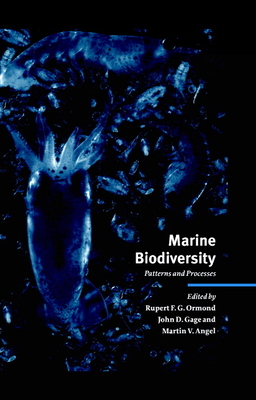 Marine Biodiversity: Patterns and Processes - Ormond, Rupert F G (Editor), and Gage, John D (Editor), and Angel, Martin V (Editor)