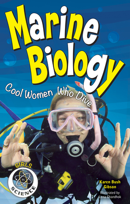 Marine Biology: Cool Women Who Dive - Bush Gibson, Karen