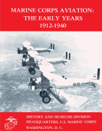 Marine Corps Aviation: The Early Years 1912-1940