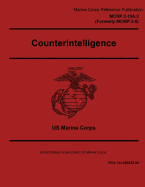 Marine Corps Reference Publication McRp 2-10a.2 Formerly McWp 2-6 Counterintelligence
