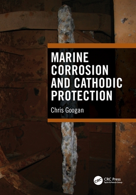 Marine Corrosion and Cathodic Protection - Googan, Chris