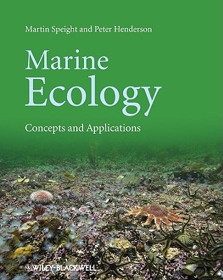 Marine Ecology: Concepts and Applications - Speight, Martin R, and Henderson, Peter A, Dr.