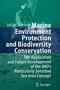 Marine Environment Protection and Biodiversity Conservation: The Application and Future Development of the IMO's Particularly Sensitive Sea Area Concept