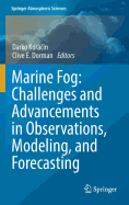 Marine Fog: Challenges and Advancements in Observations, Modeling, and Forecasting