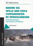 Marine Oil Spills and Soils Contaminated by Hydrocarbons: Environmental Stakes and Treatment of Pollutions