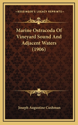 Marine Ostracoda of Vineyard Sound and Adjacent Waters (1906) - Cushman, Joseph Augustine