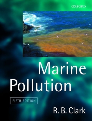 Marine Pollution - Clark, R B