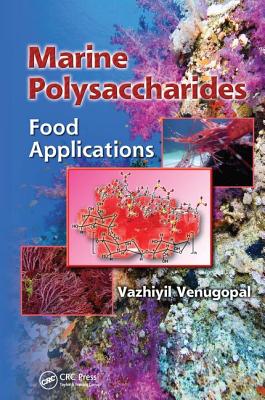 Marine Polysaccharides: Food Applications - Venugopal, Vazhiyil