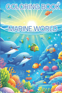 Marine World: Coloring Book