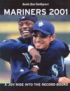 Mariners 2001: A Joy Ride Into the Record Book