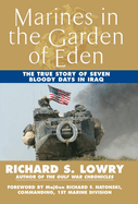 Marines in the Garden of Eden: The True Story of Seven Bloody Days in Iraq