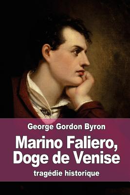 Marino Faliero, Doge de Venise: trag?die historique - Pichot, Amedee (Translated by), and Byron, George Gordon