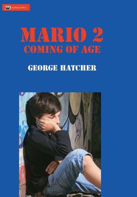 Mario 2: Coming of Age - Hatcher, George J