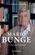 Mario Bunge: A Centenary Festschrift