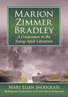 Marion Zimmer Bradley: A Companion to the Young Adult Literature - Snodgrass, Mary Ellen