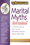 Marital Myths Revisited: A Fresh Look at Two Dozen Mistaken Beliefs about Marriage