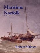 Maritime Norfolk: Part Two