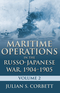 Maritime Operations in the Russo-Japanese War, 190: Volume Two