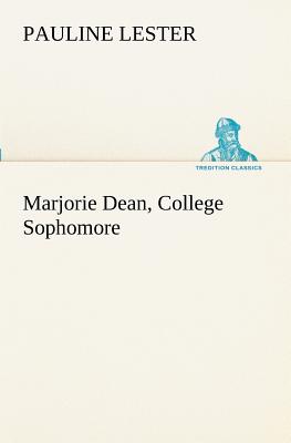 Marjorie Dean, College Sophomore - Lester, Pauline
