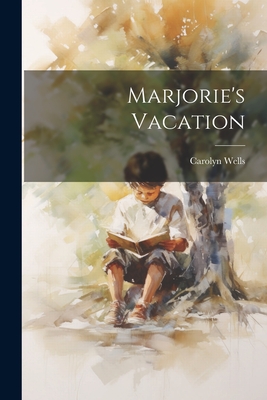 Marjorie's Vacation - Wells, Carolyn