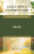 Mark: A Guide for Reflection and Prayer