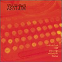 Mark Applebaum: Asylum - Mark Applebaum