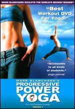 Mark Blanchard's Progressive Power Yoga, Vol. 1 - 