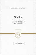 Mark: Jesus, Servant and Savior (2 Volumes in 1)