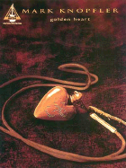 Mark Knopfler - Golden Heart - Knopfler, Mark