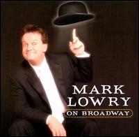 Mark Lowery on Broadway - Mark Lowery