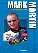 Mark Martin: Master Behind the Wheel - Robinson, Tom