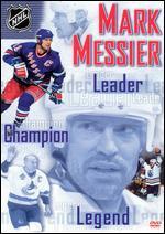 Mark Messier: Leader, Champion and Legend