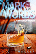 Mark My Words: A Mason Dixon Tropical Adventure Thriller