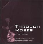 Mark Neikrug: Through Roses