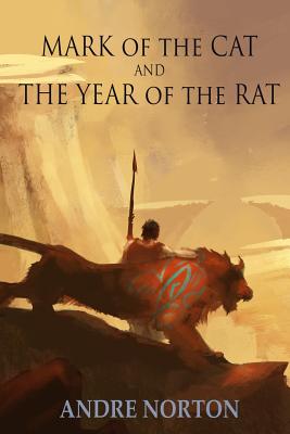 Mark of the Cat and Year of the Rat - Norton, Andre, and Kuykendall, Karen