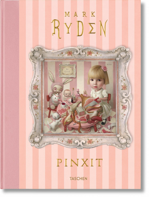 Mark Ryden. Pinxit - Ryden, Mark (Artist)