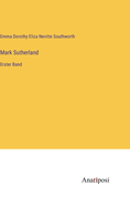 Mark Sutherland: Erster Band