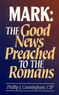 Mark: The Good News Preached to the Romans