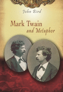Mark Twain and Metaphor: Volume 1