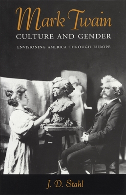 Mark Twain, Culture and Gender - Stahl, J D