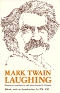 Mark Twain Laughing: Humorous Anecdotes by and about Samuel L. Clemens