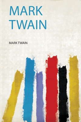 Mark Twain - Twain, Mark