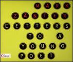 Mark Zanter: Letters to a Young Poet