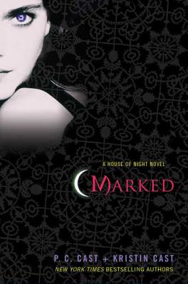 Marked: A House of Night Novel - Cast, P C, and Cast, Kristin