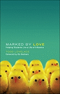 Marked by Love: Helping Students Live a Life of Influence